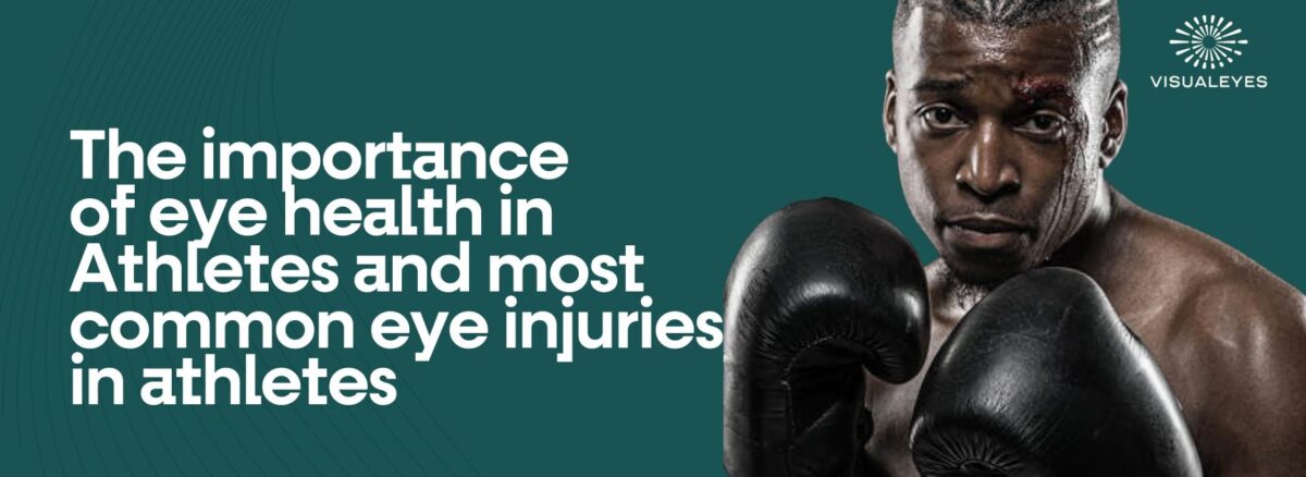The importance of eye health in Athletes and most common eye injuries in athletes
